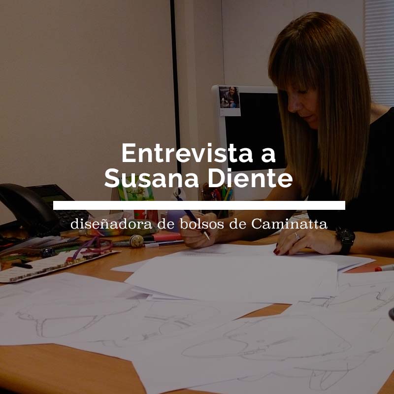 Entrevistamos a Susana, diseñadora de bolsos de Caminatta