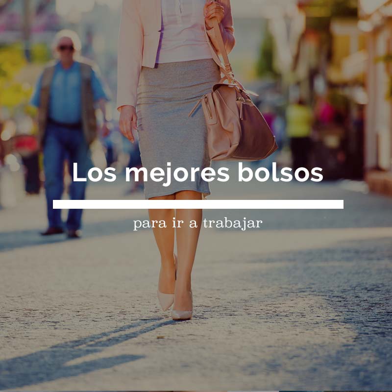 Los mejores bolsos para ir a trabajar